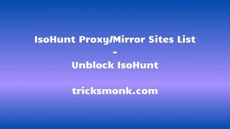 List of working IsoHunt proxy sites to unblock IsoHunt Torrents